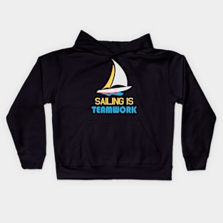 Sailing is Teamwork Kids Hoodie